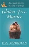 P D Workman, P D Workman, P. D. Workman - Gluten-Free Murder