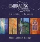 Alice Briggs - Embracing the Colors of Peace