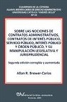 Allan R. Brewer-Carias - SOBRE LAS NOCIONES DE CONTRATOS ADMINISTRATIVOS, CONTRATOS DE INTERÉS PÚBLICO, SERVICIO PÚBLICO, INTERÉS PÚBLICO Y ORDEN PÚBLICO, Y SU MANIPULACIÓN LEGISLATIVA Y JURISPRUDENCIAL