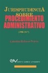 Caterina M. Balasso Tejera - JURISPRUDENCIA SOBRE PROCEDIMIENTOS ADMINISTRATIVOS (1980-2017)