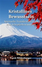 Frank Mildenberger - Kristallines Bewusstsein
