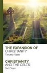 Ted Olsen, Timothy Yates - The Expansion of Christianity - Christianity and the Celts