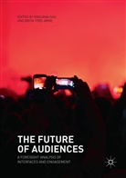 Ranjan Das, Ranjana Das, Ytre-Arne, Ytre-Arne, Brita Ytre-Arne - The Future of Audiences