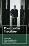Tony Fisher, Tony Gotman Fisher, Tony Fisher, Kelina Gotman, Kélina Gotman - Foucault''s Theatres