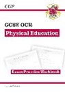CGP Books, CGP Books, CGP Books, CGP Books - GCSE Physical Education OCR Exam Practice Workbook
