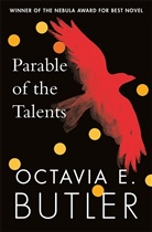Octavia E Butler, Octavia E. Butler, Butler Octavia E. - Parable of the Talents