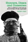 Paddy Hoey - Shinners, Dissos and Dissenters: Irish Republican Media Activism