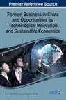 Miltiadis Lytras, Anna Visvizi, Xi Zhang, Jie Zhao - Foreign Business in China and Opportunities for Technological Innovation and Sustainable Economics