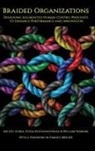 Elena Kochanovskaya, William Pasmore, Michel Zarka - Braided Organizations