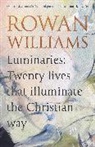 Lord Rowan Williams, Rowan Williams - Luminaries
