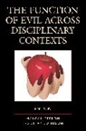 Barton, Effron, Malcah Johnson Effron, Johnson, Malcah Effron, Brian Johnson - Function of Evil Across Disciplinary Contexts