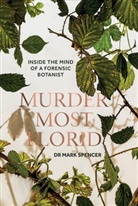 Dr. Mark Spencer, Dr. Mark A. Spencer, Mark Spencer, Mark A. Spencer, SPENCER DR MARK - Murder Most Florid
