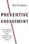 Paul Stares, Paul B. Stares, Paul B. (Director Stares - Preventive Engagement