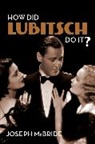 Joseph Mcbride, McBride Joseph - How Did Lubitsch Do It?