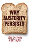 Cory Blad, Blad Cory, J Shefner, Jo Shefner, Jon Shefner, Jon Blad Shefner... - Why Austerity Persists