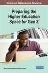 Christine Johnson, Heidi Lee Schnackenberg - Preparing the Higher Education Space for Gen Z