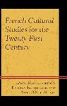 Belenky, Masha Kleppinger Belenky, Kleppinger, O'Neil-Henry, Masha Belenky, Kathryn Kleppinger... - French Cultural Studies for the Twenty-First Century