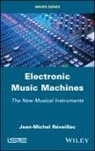 Jean-Michel R&atilde;(c)Veillac, Reveillac, Jean Michel Reveillac, Jean-Michel Reveillac, Jean-Michel (University of Burgundy Reveillac, JM Reveillac... - Electronic Music Machines
