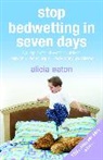 Alicia Eaton - Stop Bedwetting in Seven Days, 3rd Edition