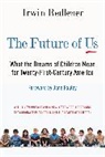 Irwin Redlener - Future of Us