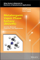 Peter Capper, S Irvine, Stuart Irvine, Stuart Capper Irvine, Safa Kasap, Arthur Willoughby... - Metalorganic Vapor Phase Epitaxy (Movpe)