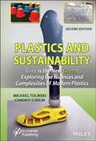 Conor P Carlin, Conor P. Carlin, M Tolinski, Michae Tolinski, Michael Tolinski, Michael Carlin Tolinski... - Plastics and Sustainability Grey Is the New Green
