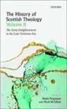 David (Professor of Divinity Fergusson, Elliott, Fergusson, Mark Elliott, David Fergusson, Fergusson David - History of Scottish Theology, Volume II