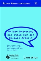 Frank Como-Zipfel, Frank (Prof. Dr. Como-Zipfel, Franke Como-Zipfel, Iris Kohlfürst, Iris (FH Kohlfürst, Dieter Kulke... - Welche Bedeutung hat Ethik für die Soziale Arbeit?