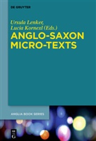 Kornexl, Kornexl, Lucia Kornexl, Ursul Lenker, Ursula Lenker - Anglo-Saxon Micro-Texts