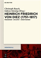 Christop Rauch, Christoph Rauch, Stiening, Stiening, Gideon Stiening - Heinrich Friedrich von Diez (1751-1817)