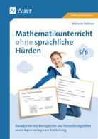 Melanie Bettner - Mathematikunterricht ohne sprachliche Hürden 5-6
