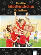 Autor Dietl, Sibylle Rieckhoff, Volkmar Röhrig, Erhard Dietl, Falko Honnen, Irmgard Paule... - Die tollsten Fußballgeschichten für Erstleser