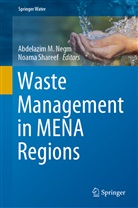 Abdelazi M Negm, Abdelazim M Negm, Abdelazim M Negm, Shareef, Shareef, Noama Shareef - Waste Management in MENA Regions