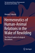 Mateusz Tokarski - Hermeneutics of Human-Animal Relations in the Wake of Rewilding
