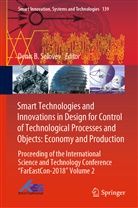 Denis B. Solovev - Smart Technologies and Innovations in Design for Control of Technological Processes and Objects: Economy and Production