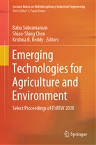 Shiao-Shin Chen, Shiao-Shing Chen, Krishna R Reddy, Krishna R Reddy, Krishna R. Reddy, Babu Subramanian - Emerging Technologies for Agriculture and Environment