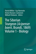 Mikhail Chebanov, Gu Nonnotte, Guy Nonnotte, Denise Vizziano-Cantonnet, Denise Vizziano-Cantonnet et al, Patrick Williot - The Siberian Sturgeon (Acipenser baerii, Brandt, 1869) Volume 1 - Biology