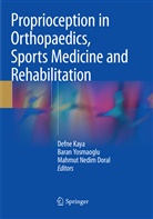 Mahmut Nedim Doral, Defne Kaya, Mahmut Nedim Doral, Bara Yosmaoglu, Baran Yosmaoglu - Proprioception in Orthopaedics, Sports Medicine and Rehabilitation