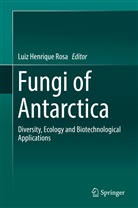 Lui Henrique Rosa, Luiz Henrique Rosa, Luiz Henrique Rosa - Fungi of Antarctica
