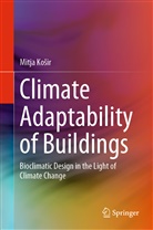 Mitja Ko¿ir, Mitja Kosir, Mitja Košir - Climate Adaptability of Buildings