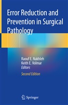 Raou E Nakhleh, Raouf E Nakhleh, E Volmar, E Volmar, Raouf E. Nakhleh, Keith E. Volmar - Error Reduction and Prevention in Surgical Pathology