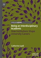 Catherine Lyall - Being an Interdisciplinary Academic