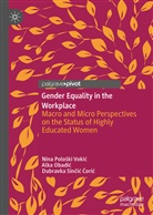 Alk Obadic, Alka Obadic, Alka Obadić, Nin Poloski Vokic, Nina Poloski Vokic, Nina Pološki Vokić... - Gender Equality in the Workplace