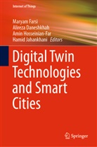 Alirez Daneshkhah, Alireza Daneshkhah, Maryam Farsi, Amin Hosseinian-Far, Amin Hosseinian-Far et al, Hamid Jahankhani - Digital Twin Technologies and Smart Cities