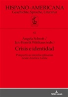 Angela Schrott, Jan-Henrik Witthaus - Crisis e identidad. Perspectivas interdisciplinarias desde América Latina