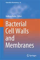 Andrea Kuhn, Andreas Kuhn - Bacterial Cell Walls and Membranes