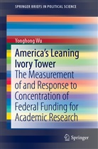 Yonghong Wu - America's Leaning Ivory Tower