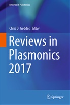 Chri D Geddes, Chris D Geddes, Chris D. Geddes - Reviews in Plasmonics 2017