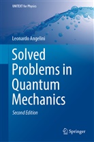 Leonardo Angelini - Solved Problems in Quantum Mechanics
