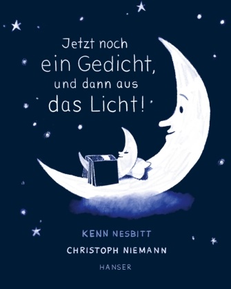 Ken Nesbitt, Kenn Nesbitt, Christoph Niemann - Jetzt noch ein Gedicht, und dann aus das Licht! - Poesie zur guten Nacht